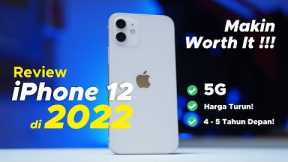 iPhone 12 Makin Worth It di Tahun 2022! (Harga ANJLOK, 5G Ready, dll.)