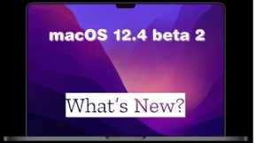 macOS 12.4 Beta 2 is Out Now! - What's New?