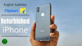 Refurbished iPhone X from Flipkart - Superb or Worst ? English Subtitles