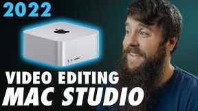 Video Editing Mac Studio Buyer's Guide in 2022 ?