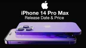 iPhone 14 Pro Max Release Date and Price – Always on Display is Coming!