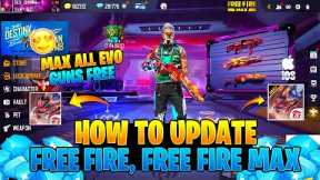 HOW TO INSTALL FREEFIRE, FREEFIRE MAX IN ANDROID & IOS,MAX ALL EVO GUNS FREE - GARENA FREEFIRE