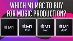 The Ultimate M1 Mac Buying Guide for Music Production: M1 vs M1 Pro vs M1 Max vs M1 Ultra