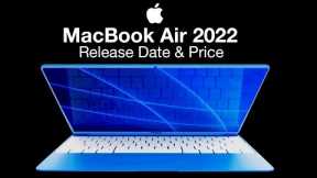 MacBook Air 2022 Release Date and Price – Announcement Date!