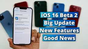 iOS 16 Beta 2 | Big Update, New Features, Good News for old iPhones