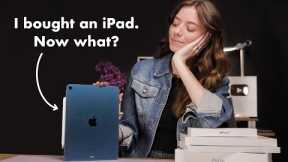 I bought an iPad. Now what?