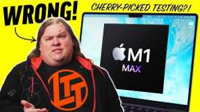 Why Linus Tech Tips is WRONG about M1 Max MacBook Pro..