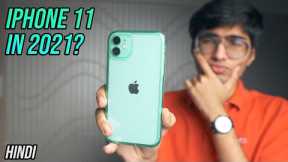 iPhone 11 Long Term Review in 2021?BEST Value iPhone in India!