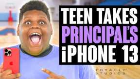 TEEN Takes Principal’s iPHONE 13 and Controls School. Surprise Ending.