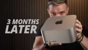 Mac Studio 3 months later...