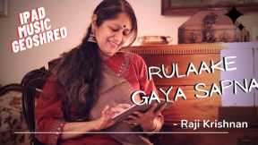 Rula ke Gaya Sapna - Jewel Thief(Geoshred iPad Music)| ft. Raji Krishnan