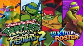 TMNT Tournament Fighters 2 - Build the Roster