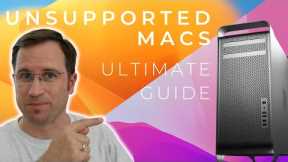 UNSUPPORTED MACs with Monterey & Ventura - Ultimate Tutorial!