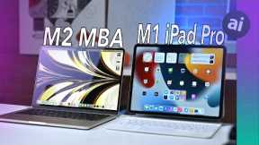 12.9 M1 iPad Pro VS M2 MacBook Air! This Is The One You Should Get