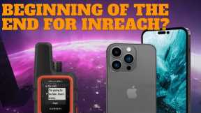 The Beginning of the End For Garmin inReach? iPhone 14 , T-Mobile + Starlink