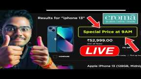iPhone 13 Croma Sale *LIVE*|Special Price, iPhone 12, Flipkart BBD Sale Scam, iPhone 13 order cancel