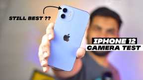 iPhone 12 Camera Test 2022 | iPhone 12 Videos & Photos Samples | Still Best Camera