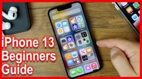 Beginners Guide To iPhone 13 - How To Use The iPhone 13 Pro Max Tutorial