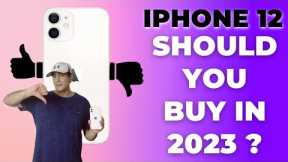 iPhone 12: Should you Buy in 2023 ?