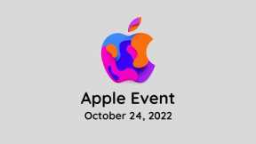 Apple October Event 2022 - MAJOR UPDATE!