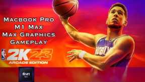 NBA 2K23 Arcade Edition (Apple Arcade) - 16” MacBook Pro M1 Max - Ultra High Graphics Gameplay