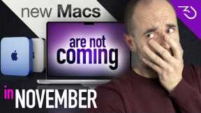 Apple Mac Mini M2 Pro, 2022 16 & 14 inch MacBook - Forget about November release date?