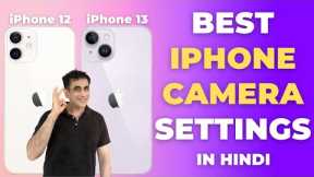Best iPhone Camera Settings for iPhone 13 / iPhone 12