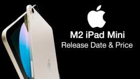 iPad Mini M2 Release Date and Price – An M2 inside??
