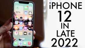 iPhone 12 In LATE 2022! (Review)