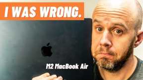The M2 MacBook Air: I was WRONG!