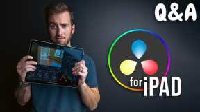 DaVinci Resolve for iPad | Answering Your Questions!