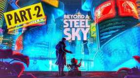 BEYOND A STEEL SKY PART - 2@Apple Arcade @traind @scifigame