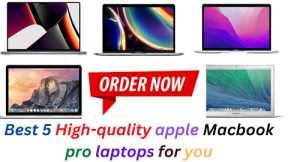Best 5 high-quality apple MacBook pro laptop for you