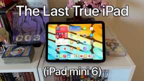 The Last True iPad! (iPad Mini 6)