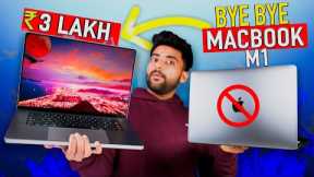 I Switched from Macbook Pro M1 to New Powerful Laptop *Rs 3 Lakh* !!