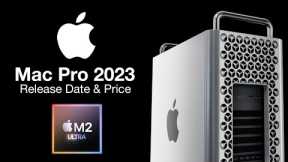 Apple Mac Pro 2023 Release Date and Price – Spring LAUNCH!!