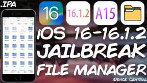 iOS 16 - 16.1.2 JAILBREAK Big News: New File Manager For All Devices, Great Kernel Vuln For A12-A16!