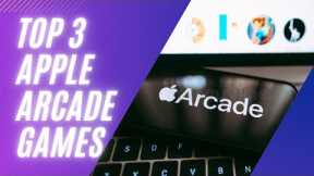 TOP 3 APPLE ARCADE Most Important Games