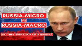 RUSSIA-MICRO VS RUSSIA-MACRO | They Never Look At Big Picture