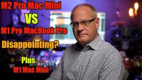 M2 Pro Mac Mini vs M1 Pro Mackbook Pro  / Disappointing? - Plus M1 Mac Mini