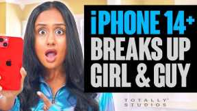 iPhone 14 BREAKS UP Boyfriend and Girlfriend.
