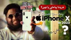 Don't Buy iPhone X in 2023 in Pakistan? iPhone X Review in Pakistan 2023