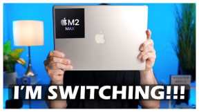 I'm Switching to Macbook Pro M2 Max