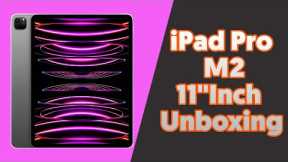 Apple iPad Pro M2 2022 Model Unboxing