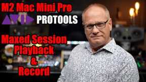 M2 Mac Mini Pro  - Protools Maxed Session with Playback and Record Examples