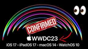 WWDC 2023 CONFIRMED - iOS 17 & More…