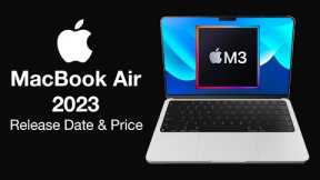 MacBook Air 2023 Release Date and Price – INCREASED SPEED with M3!