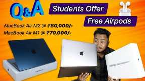 QnA-  1 || MacBook Air M2 ₹80,000/- | Apple student discount AirPods Free