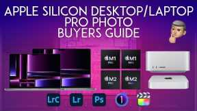 Pro Photo Buyers Guide to Apple Silicon, which one to get M2 PRO, M2 MAX, M1 PRO, M1 MAX, M1 ULTRA?