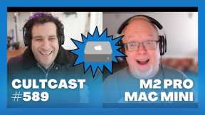 M2 Pro Mac mini - editing MONSTER (our review), plus BIG watchOS changes (CultCast #589)